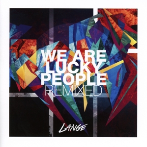 lange - we are lucky people remixed