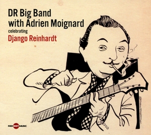 dr big band with adrien moignard - dr big band with adrien moignard - django reinhardt