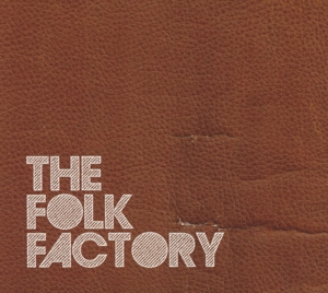 the folk factory - the folk factory - the folk factory