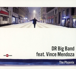 dr big band feat. vince mendoza - dr big band feat. vince mendoza - the phoenix