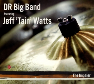 dr big band feat. jeff 'tain' watts - dr big band feat. jeff 'tain' watts - the impaler