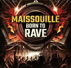 Maissouille - Maissouille - Born To Rave