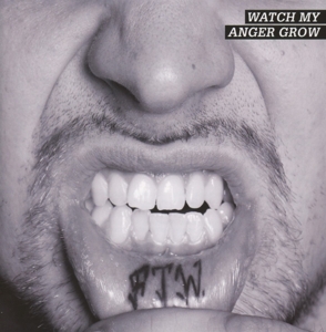 Watch my anger grow