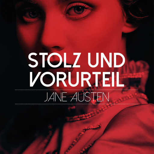 Jane Austen - Jane Austen - Stolz und Vorurteil