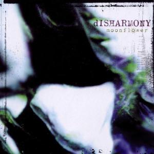 disharmony - moonflowers