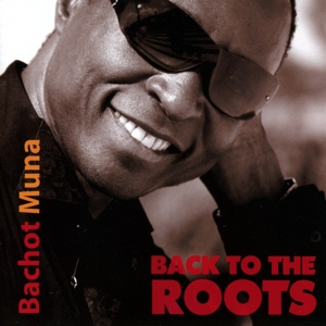 Bachot Muna - Bachot Muna - Back To The Roots