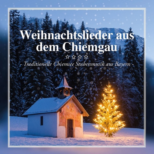Various Artists - Various Artists - Weihnachtslieder aus dem Chiemgau