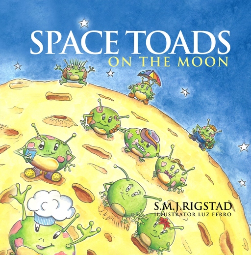 S.M.J. Rigstad - S.M.J. Rigstad - Space Toads on the Moon