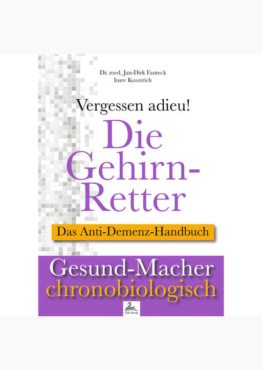 Dr. med. Jan-Dirk Fauteck & Imre Kusztrich - Die Gehirn-Retter