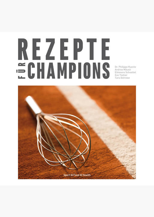 Sport@Food@Health - Rezepte für Champions