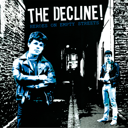 The Decline! - The Decline! - Heroes On Empty Streets LP