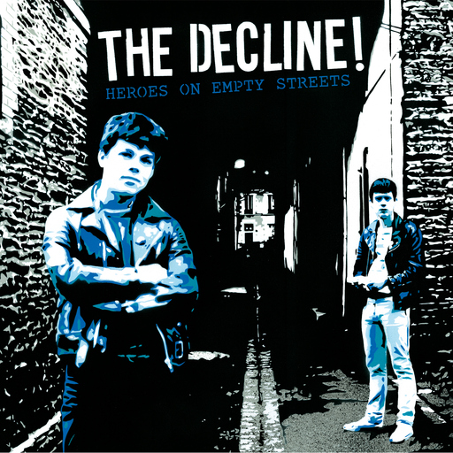The Decline! - Heroes On Empty Streets LP