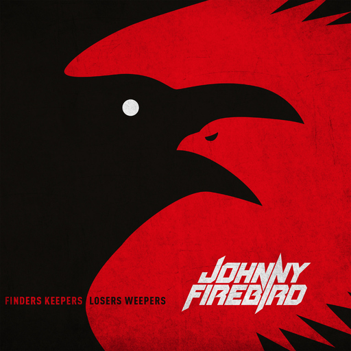 Johnny Firebird - Johnny Firebird - Finders Keepers Losers Weepers