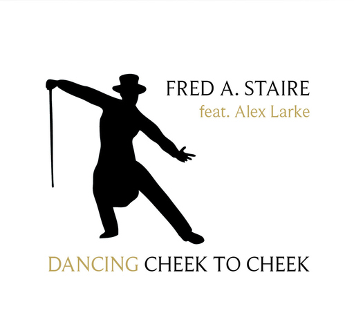 Fred A. Staire feat. Alex Larke - Fred A. Staire feat. Alex Larke - Dancing Cheek to Cheek