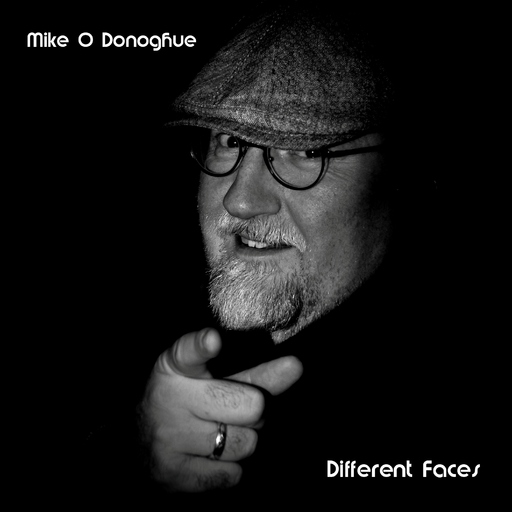 Mike O'Donoghue - Different Faces