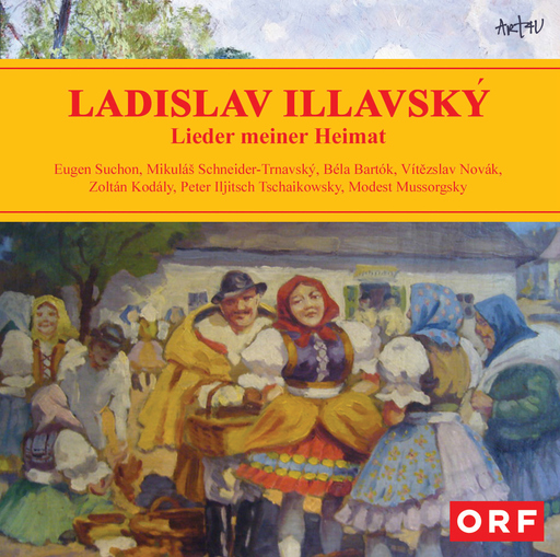 Ladislav Illavsky - Ladislav Illavsky - Lieder meiner Heimat
