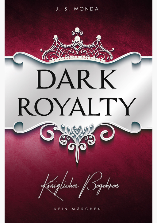 Wonda, J. S. - Dark Royalty: Königliches Begehren