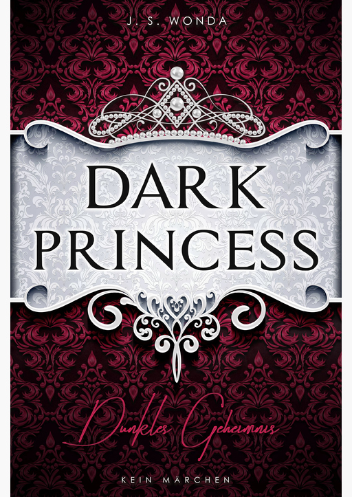 Wonda, J. S. - Dark Princess: Dunkles Geheimnis