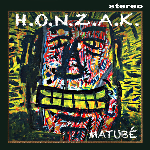 H.O.N.Z.A.K. - Matubé
