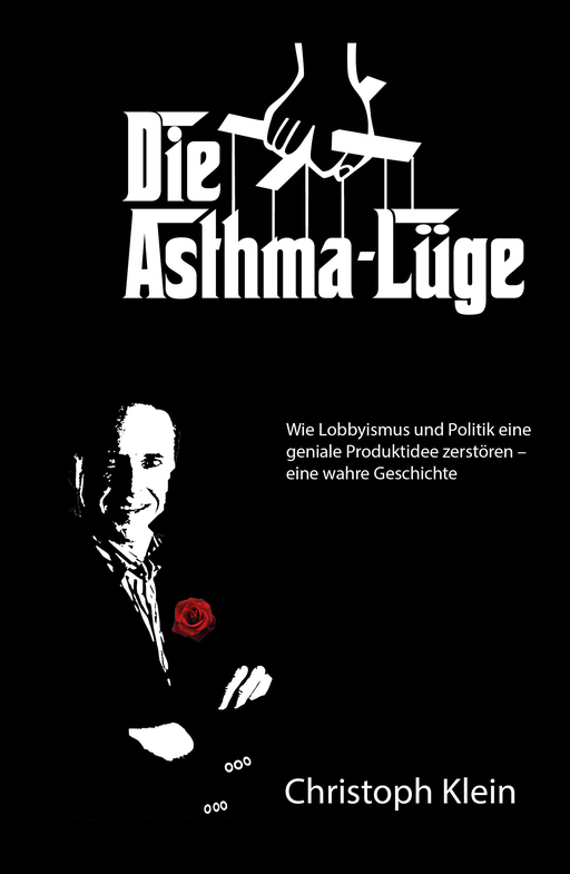 Klein, Christoph - Klein, Christoph - Die Asthma-Lüge
