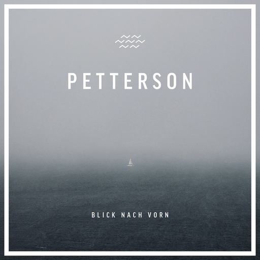 Petterson - Petterson - Blick nach vorn