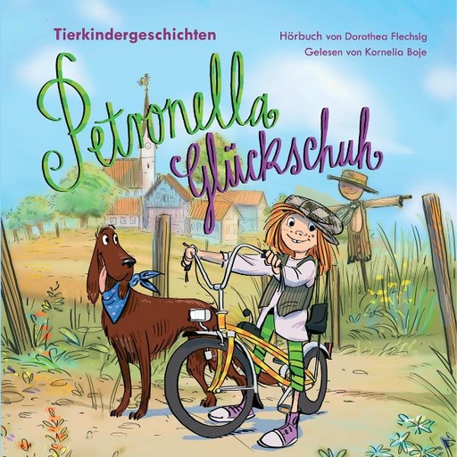 Dorothea Flechsig - Dorothea Flechsig - Petronella Gluckschuh: Tierkindergeschichten