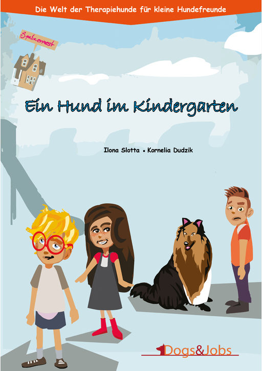Slotta, Ilona / Dudzik, Kornelia - Ein Hund im Kindergarten
