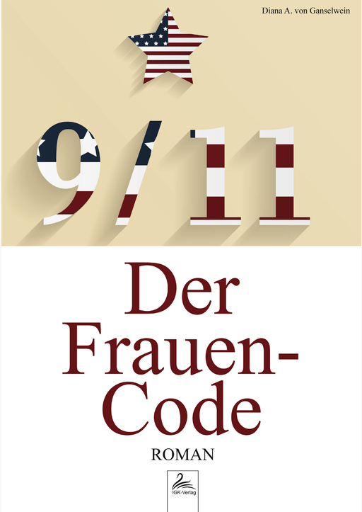 von Ganselwein, Diana A. - 9/11 - Der Frauen-Code