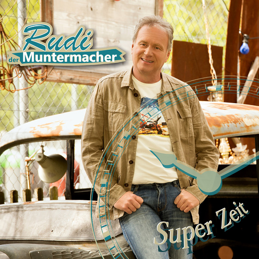 Rudi der Muntermacher - Rudi der Muntermacher - Super Zeit