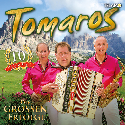 Tomaros - Tomaros - 10 Jahre Tomaros - Die grossen Erfolge