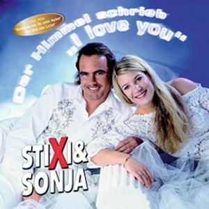 Stixi & Sonja - Stixi & Sonja - Der Himmel schrieb "I love you"