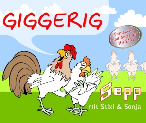 Sepp mit Stixi & Sonja - Sepp mit Stixi & Sonja - Giggerig