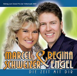 Marcel Schweizer & Regina Engel - Marcel Schweizer & Regina Engel - Die Zeit mit dir