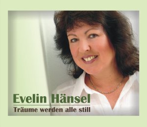 Evelin Haensel - Evelin Haensel - Träume werden alle still