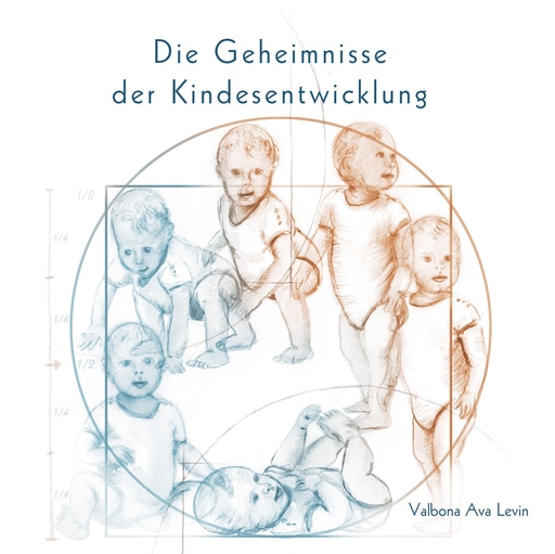 Levin, Valbona Ava - Levin, Valbona Ava - Die Geheimnisse der Kindesentwicklung