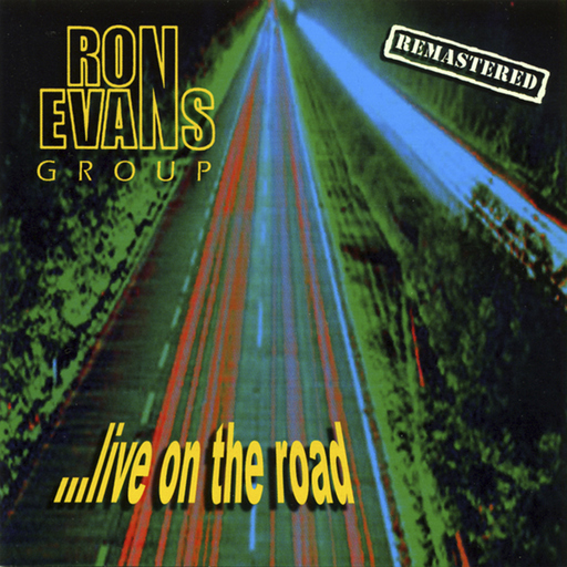 Ron Evans Group - Ron Evans Group - Live On The Road  (Remastered)