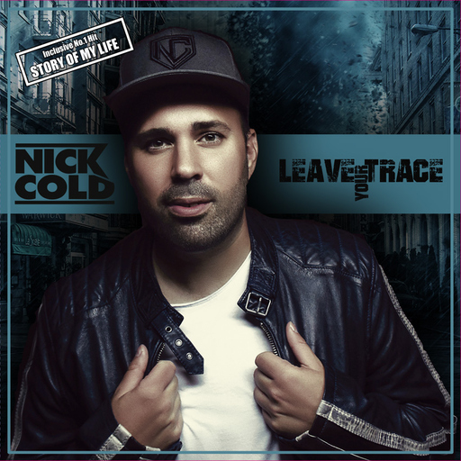 Nick Cold - Nick Cold - Leave Your Trace