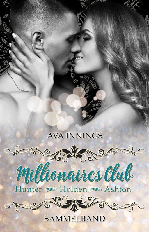 Innings, Ava - Innings, Ava - Sammelband Millionaires Club - Hunter | Holden