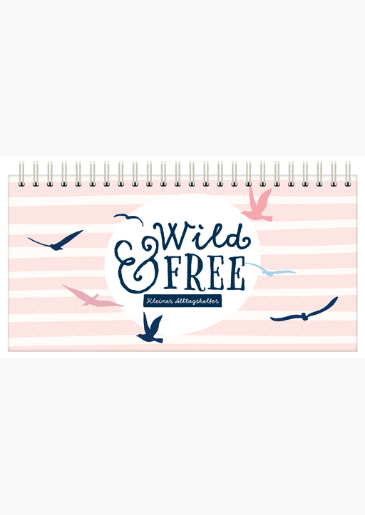 Lisa Wirth - Tischkalender 24 (wild and free)/Wochenkalende