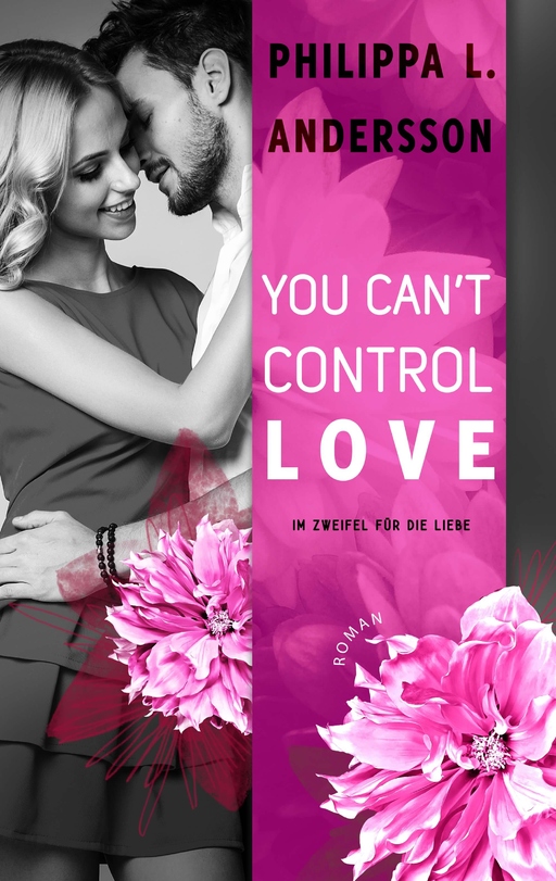 Andersson, Philippa L. - Andersson, Philippa L. - You Can't Control Love - Im Zweifel für die Liebe