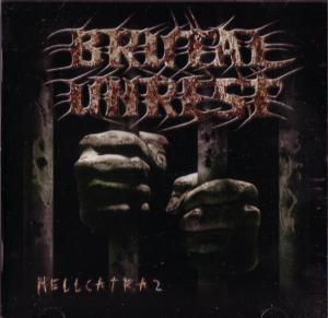Brutal Unrest - Brutal Unrest - Hellcatraz