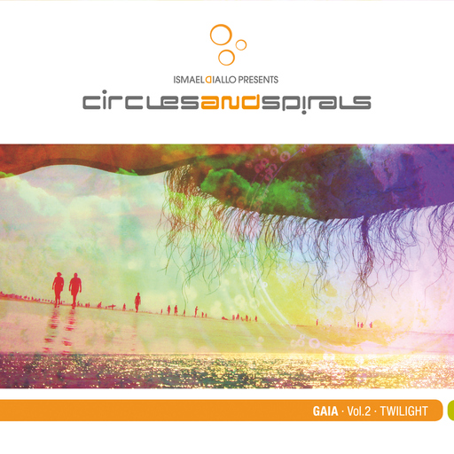 Circles and Spirals - Circles and Spirals - Gaia Vol.2 - Twilight