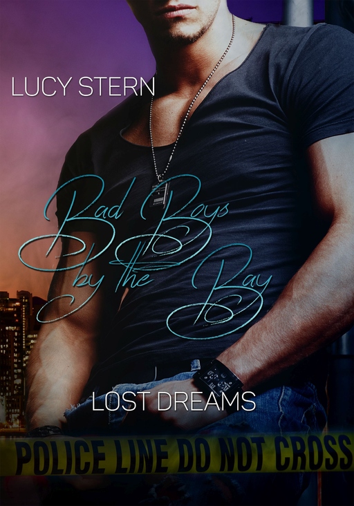 Stern, Lucy - Stern, Lucy - Bad Boys by the Bay: Lost Dreams
