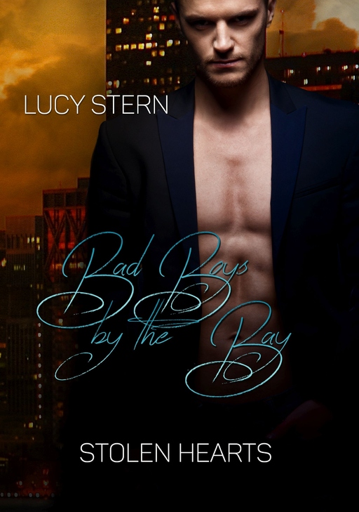 Stern, Lucy - Stern, Lucy - Bad Boys by the Bay: Stolen Hearts