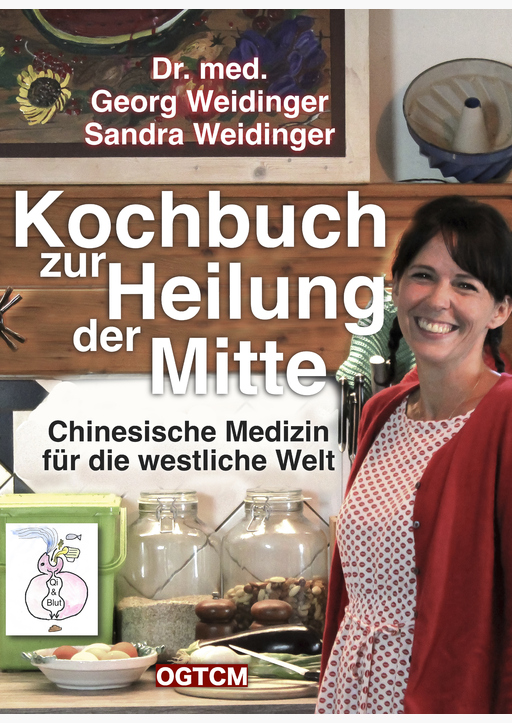 Weidinger, Georg / Weidinger, Sandra - Kochbuch zur Heilung der Mitte