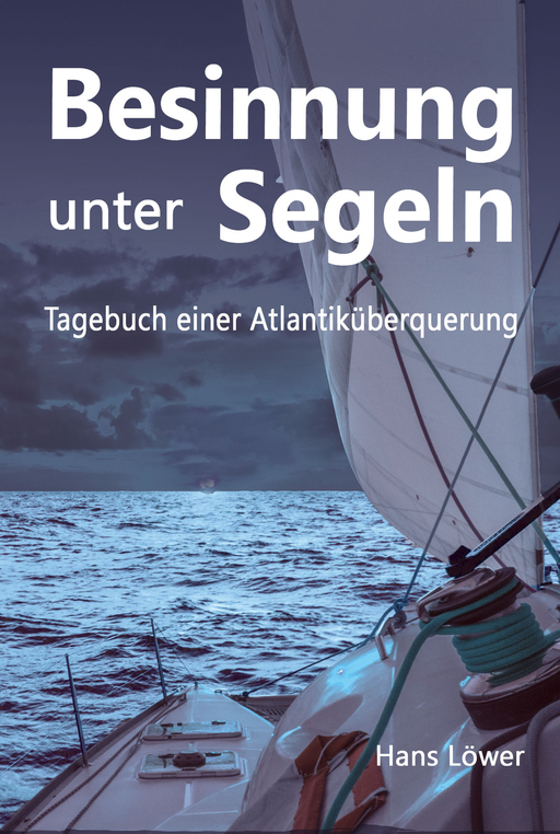 Löwer, Hans - Löwer, Hans - Besinnung unter Segeln (Softcover)