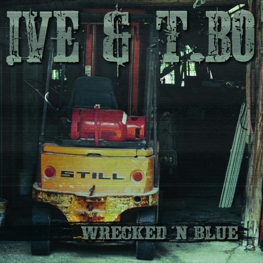 Ive & T.Bo - Wrecked 'n  Blue