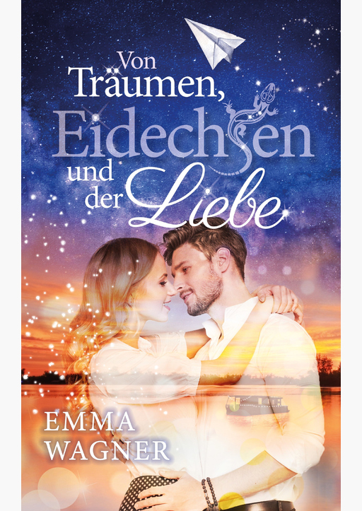 Wagner, Emma - Von Träumen, Eidechsen und der Liebe