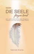 Skarda, Gabriele - Wenn die Seele fliegen lernt