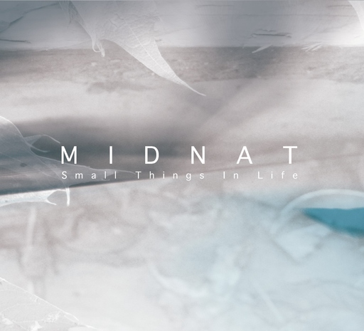 Midnat - Small Things In Life
